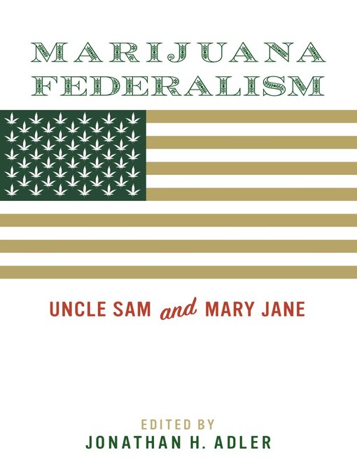 Title details for Marijuana Federalism by Jonathan H. Adler - Available